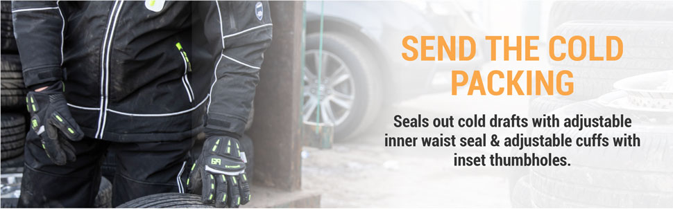 Send the cold packing. Seals out cold drafts with adjustable inner waist seal and adjustable cuffs with inset thumbholes.