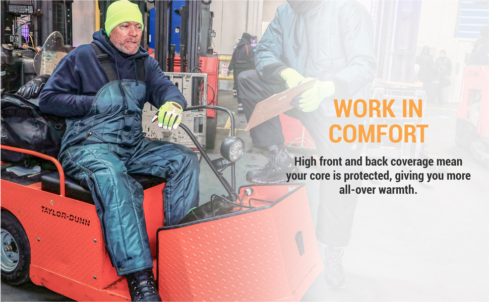 Work in comfort. High front and back coverage mean your core is protected, giving you more all-over warmth.